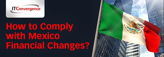 Comply with Mexico Financial Changes Mexico SAT, Mexico SAT Regulations