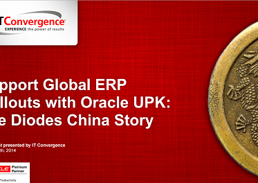 Support Global ERP Rollouts with Oracle UPK: The Diodes China Story