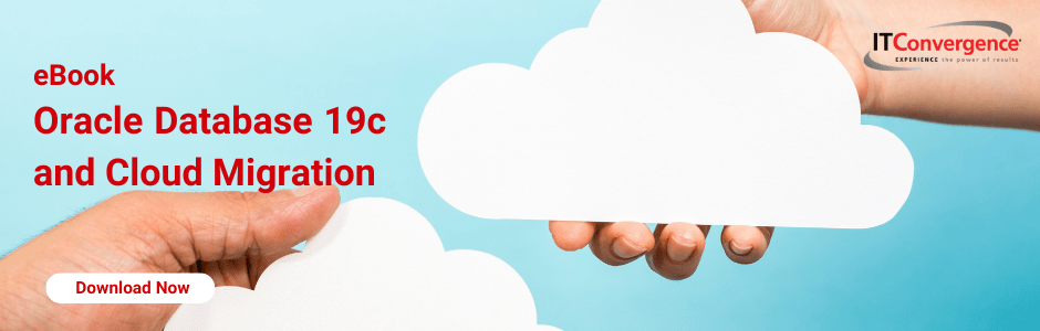 Oracle Database 19c and Cloud Migration