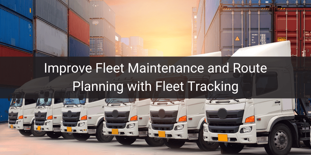 10 Benefits of GPS Fleet Management System