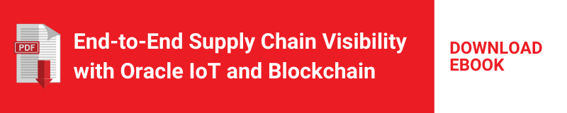 eBook: End-to End Supply Chain Visibility with Oracle IoT and Blockchain