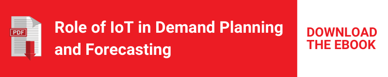 eBook: Role of IoT in Demand Planning and Forecasting