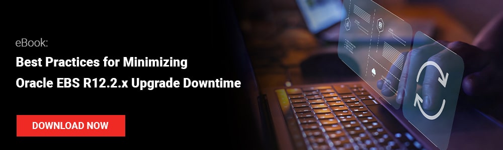 eBook: Best Practices for Minimizing Oracle EBS R1.2.x Upgrade Downtime 