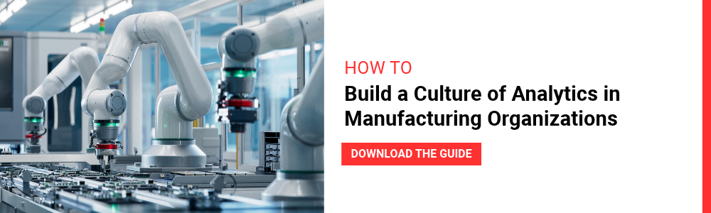 Building Analytics Culture in Manufacturing