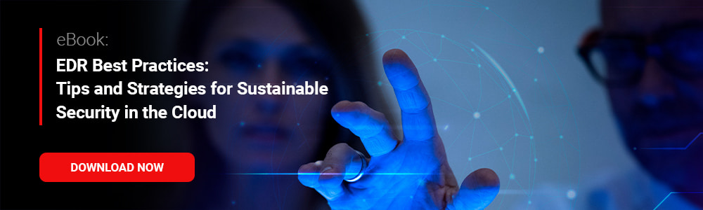 eBook: EDR Best Practices: Tips and Strategies for Sustainable Security in the Cloud  
