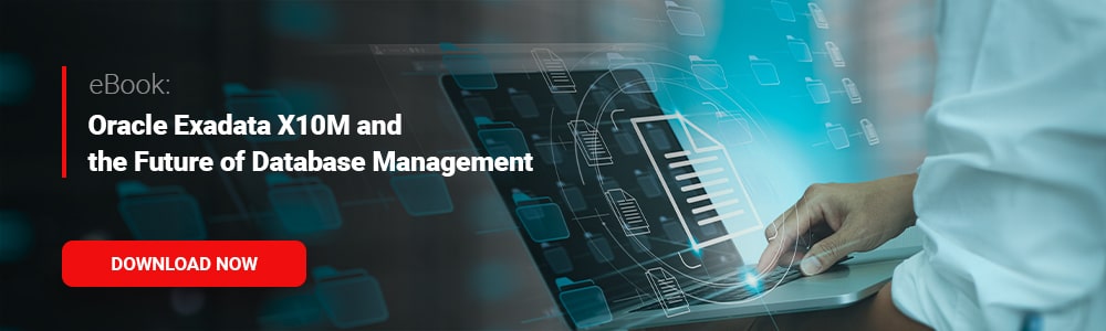 eBook: Oracle Exadata X10M and the Future of Database Management 