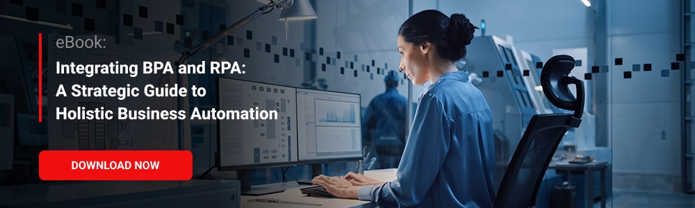 eBook: Integrating BPA and RPA: A Strategic Guide to Holistic Business Automation 