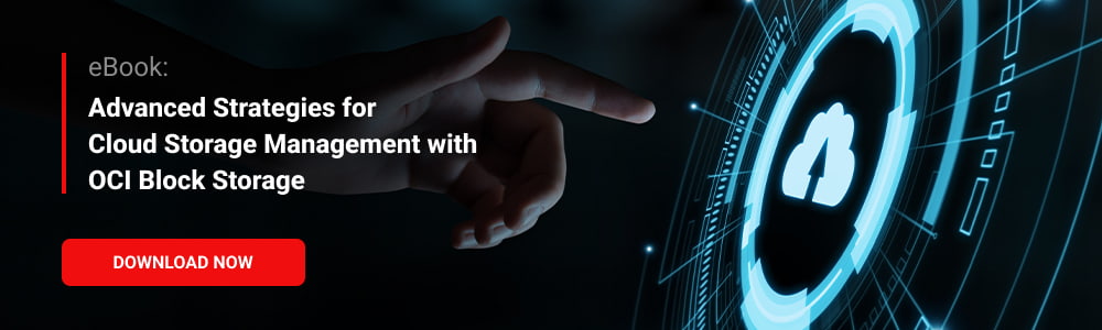 eBook: Advanced Strategies for Cloud Storage Management with OCI Block Storage 
