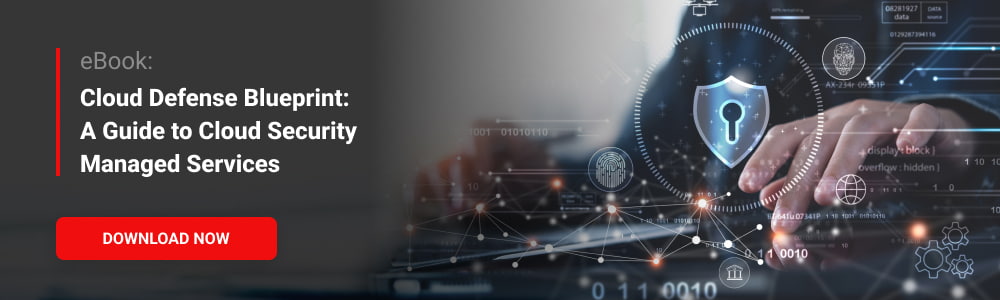 eBook: Cloud Defense Blueprint: A Guide to Cloud Security Managed Services