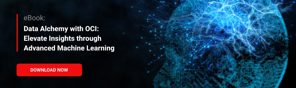 eBook: Data Alchemy with OCI: Elevate Insights through Advanced Machine Learning