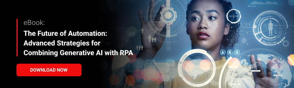eBook: The Future of Automation: Advanced Strategies for Combining Generative AI with RPA