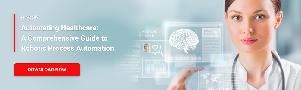eBook: Automating Healthcare: A Comprehensive Guide to Robotic Process Automation