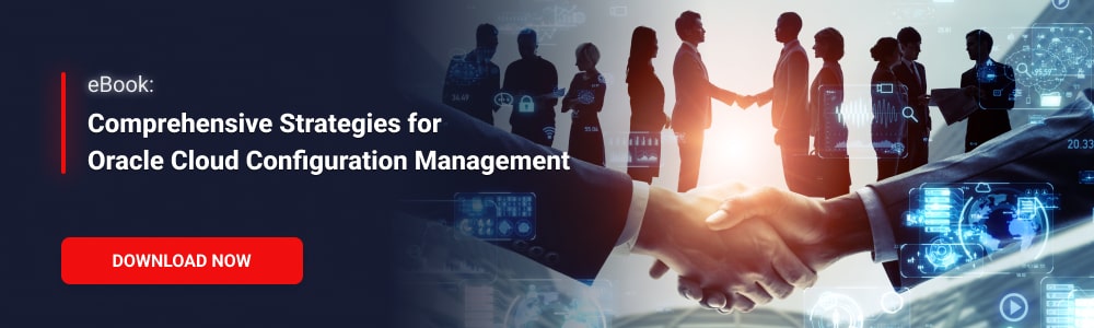 eBook: Comprehensive Strategies for Oracle Cloud Configuration Management