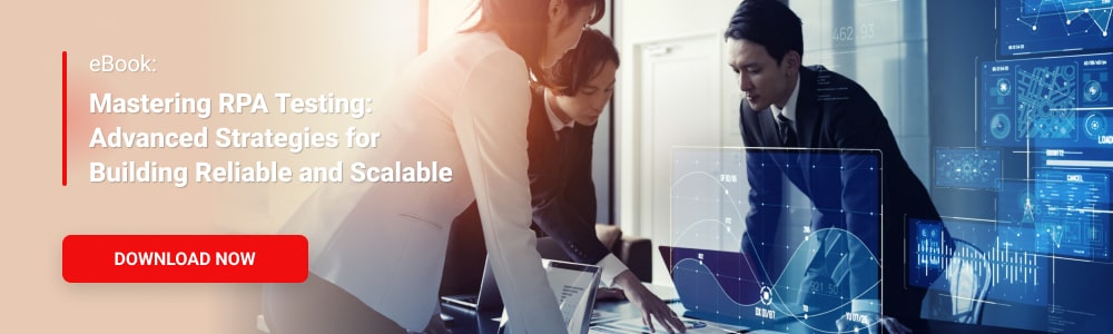 eBook: Mastering RPA Testing: Advanced Strategies for Building Reliable and Scalable