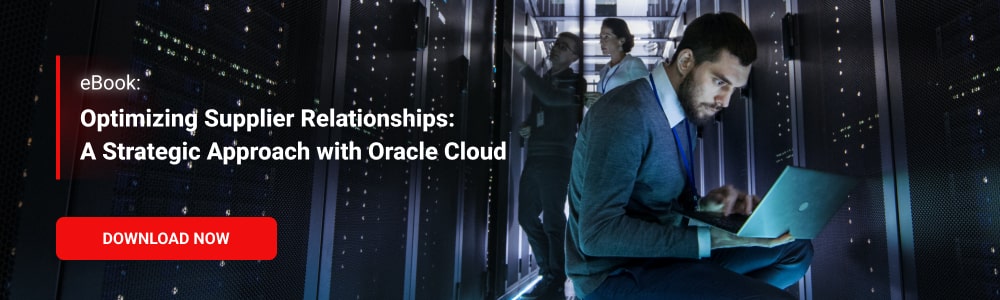 eBook: Optimizing Supplier Relationships: A Strategic Approach with Oracle Cloud 