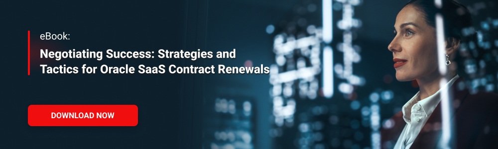eBook: Strategies and Tactics for Oracle SaaS Contract Renewals