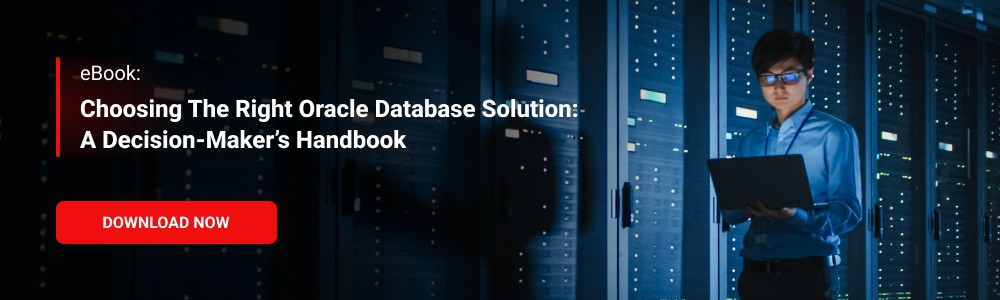 eBook: How to Choose the Right Oracle Database Solution