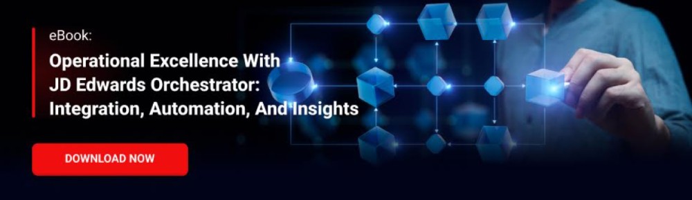 eBook: Operational Excellence with JD Edwards Orchestrator