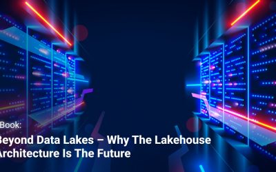 Beyond Data Lakes – Why the Lakehouse Architecture is the Future