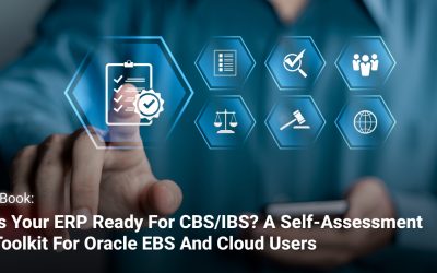 Is Your ERP Ready for CBS/IBS? A Self-Assessment Toolkit for Oracle EBS and Cloud Users