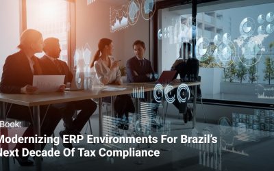 Modernizing ERP Environments for Brazil’s Next Decade of Tax Compliance