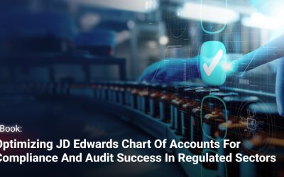 Optimizing JD Edwards Chart of Accounts for Compliance and Audit Success in Regulated Sectors