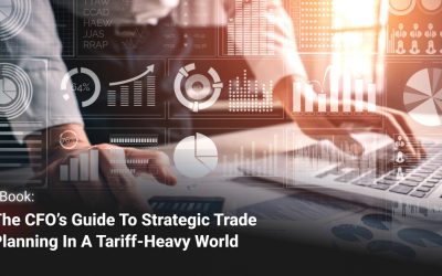 The CFO’s Guide to Strategic Trade Planning in a Tariff-Heavy World