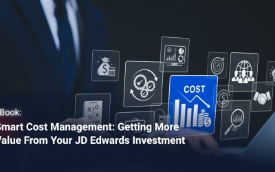 Smart Cost Management: Getting More Value from Your JD Edwards Investment