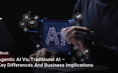 Agentic AI vs. Traditional AI – Key Differences and Business Implications