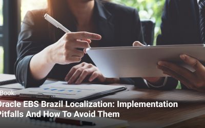 Oracle EBS Brazil Localization: Implementation Pitfalls and How to Avoid Them