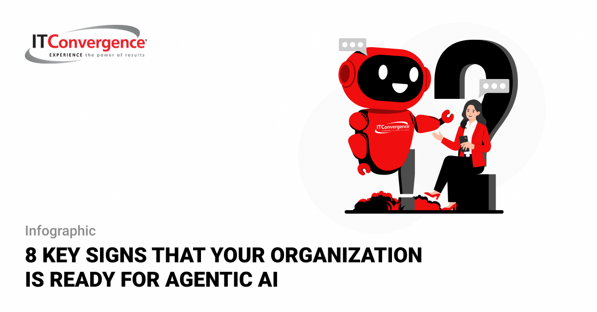 8 Key Signs That Your Organization Is Ready for Agentic AI - IT Convergence