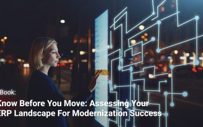 Know Before You Move: Assessing Your ERP Landscape for Modernization Success
