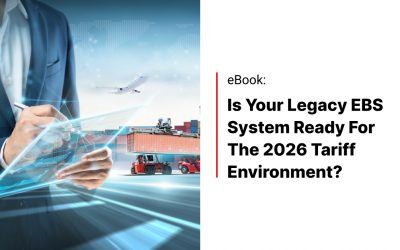 Is Your Legacy EBS System Ready for the 2026 Tariff Environment