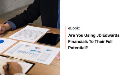 Are You Using JD Edwards Financials to Their Full Potential