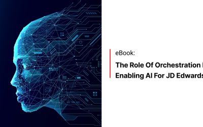 The Role of Orchestration in Enabling AI for JD Edwards